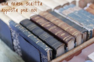 una frase scritta apposta per noi